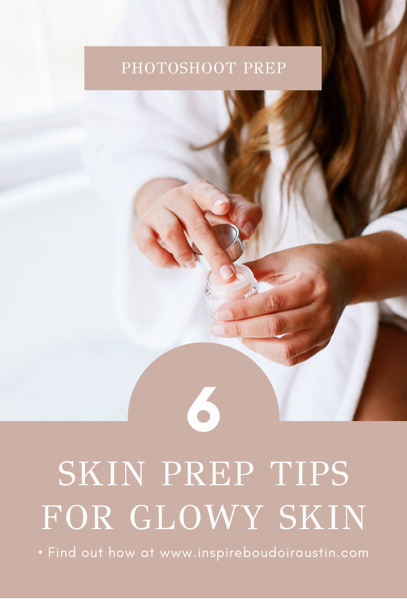 6 Photoshoot SKin Prep Tips for Glowy Skin