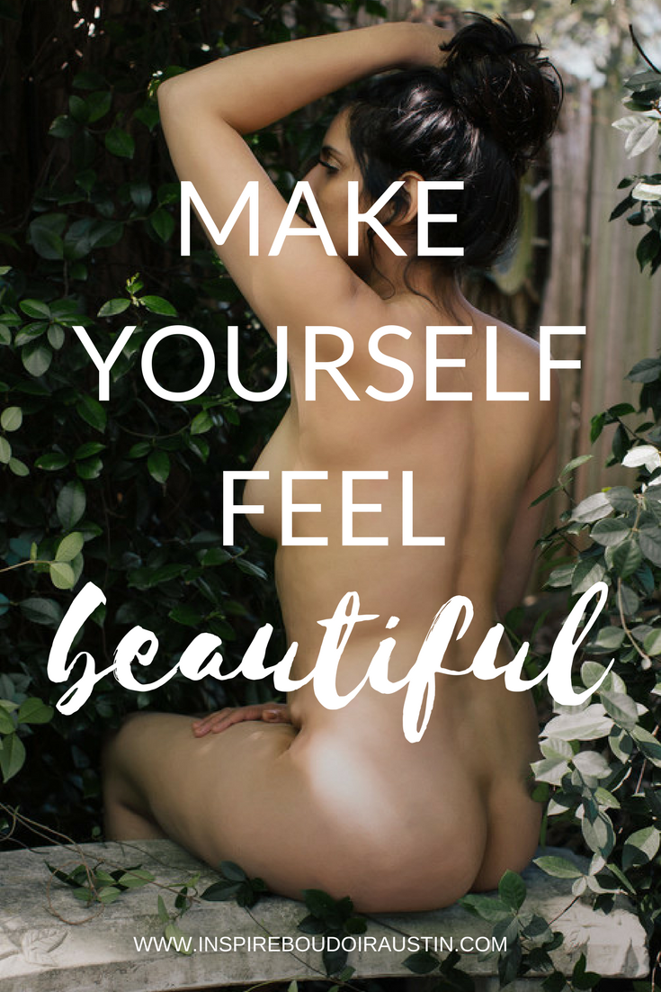 Make yourself feel beautiful | Inspire Boudoir Austin | Outdoor Boudoir Phtoography